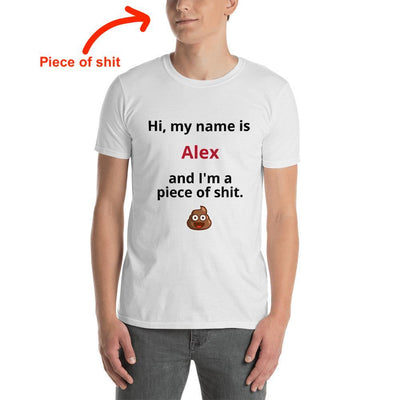 I'm a Piece of Shit T Shirt